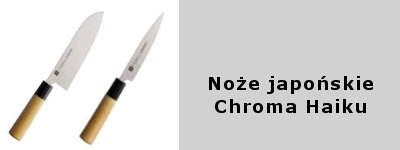 Noże Chroma Haiku